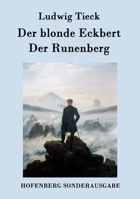 Der blonde Eckbert / Der Runenberg