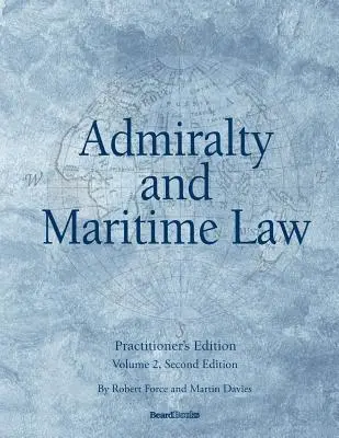 Prawo admiralicji i prawo morskie, tom 2, wydanie drugie - Admiralty and Maritime Law Volume 2, Second Edition