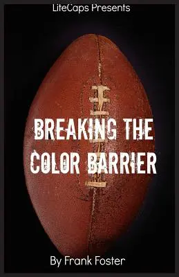 Przełamując barierę koloru: Historia pierwszego afroamerykańskiego trenera NFL, Fredericka Douglassa „Fritza” Pollarda” - Breaking the Color Barrier: The Story of the First African American NFL Head Coach, Frederick Douglass Fritz