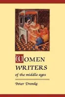 Kobiety piszące w średniowieczu: Krytyczne studium tekstów od Perpetui ((Dagger) 203) do Marguerite Porete ((Dagger) 1310) - Women Writers of the Middle Ages: A Critical Study of Texts from Perpetua ((Dagger) 203) to Marguerite Porete ((Dagger) 1310)
