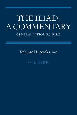 Iliada: A Commentary: Tom 2, Księgi 5-8 - The Iliad: A Commentary: Volume 2, Books 5-8