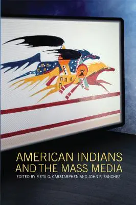 Amerykańscy Indianie i środki masowego przekazu - American Indians and the Mass Media