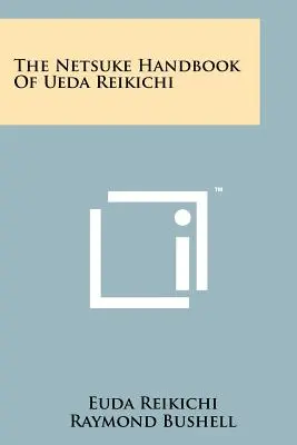 Podręcznik Netsuke Ueda Reikichi - The Netsuke Handbook Of Ueda Reikichi