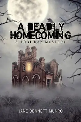 A Deadly Homecoming: Tajemnica Toni Day - A Deadly Homecoming: A Toni Day Mystery