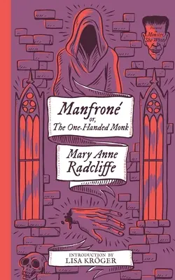 Manfrone, czyli jednoręki mnich (Monster, She Wrote) - Manfrone; or, The One-Handed Monk (Monster, She Wrote)