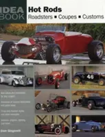 Hot Rods: Roadstery, coupe, customy - Hot Rods: Roadsters, Coupes, Customs