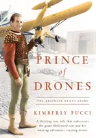 Książę dronów: Historia Reginalda Denny'ego - Prince of Drones: The Reginald Denny Story