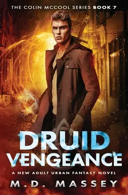 Druid Vengeance: A New Adult Urban Fantasy Novel