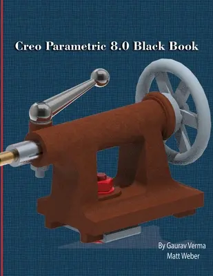 Creo Parametric 8.0 Czarna książka - Creo Parametric 8.0 Black Book