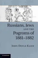 Rosjanie, Żydzi i pogromy w latach 1881-1882 - Russians, Jews, and the Pogroms of 1881-1882