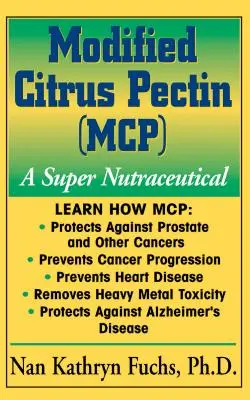 Zmodyfikowana pektyna cytrusowa (McP): Super Nutraceutyk - Modified Citrus Pectin (McP): A Super Nutraceutical