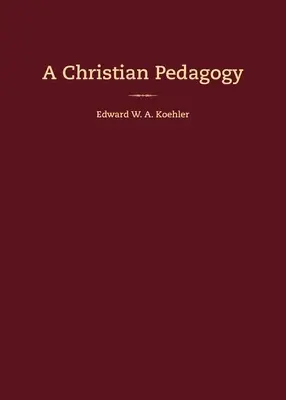 Pedagogika chrześcijańska - A Christian Pedagogy