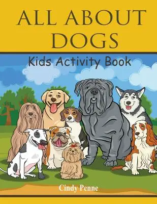 Wszystko o psach: książka aktywności dla dzieci - All About dogs kids's activity book