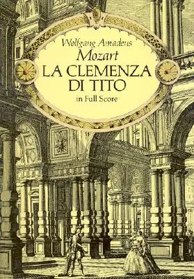 La Clemenza Di Tito: Pełna partytura - La Clemenza Di Tito: In Full Score