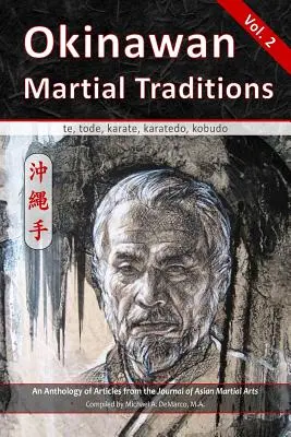 Okinawskie tradycje walki vol. 2: Te, Tode, Karate, Karatedo, Kobudo - Okinawan Martial Traditions Vol. 2: Te, Tode, Karate, Karatedo, Kobudo