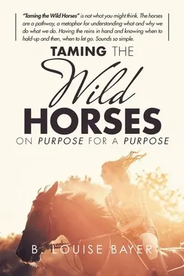 Oswajanie dzikich koni celowo dla celu - Taming The Wild Horses On Purpose For A Purpose