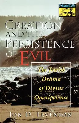 Stworzenie i trwałość zła: żydowski dramat boskiej wszechmocy - Creation and the Persistence of Evil: The Jewish Drama of Divine Omnipotence