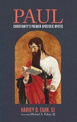 Paul: Największy apostolski mistyk chrześcijaństwa - Paul: Christianity's Premier Apostolic Mystic