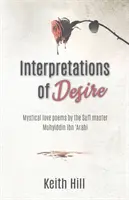 Interpretacje pożądania: mistyczne wiersze miłosne sufickiego mistrza Muyhiddina Ibn 'Arabiego - Interpretations of Desire: Mystical love poems by the Sufi Master Muyhiddin Ibn 'Arabi