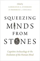 Wyciskanie umysłów z kamieni: Archeologia kognitywna i ewolucja ludzkiego umysłu - Squeezing Minds from Stones: Cognitive Archaeology and the Evolution of the Human Mind