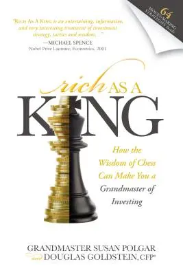 Bogaty jak król: Jak mądrość szachów może uczynić cię arcymistrzem inwestowania - Rich as a King: How the Wisdom of Chess Can Make You a Grandmaster of Investing