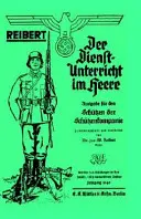 Reibert. Der Dienstunterricht Im Heere (Szkolenie w służbie wojskowej) - Reibert. Der Dienstunterricht Im Heere (Army Service Training)