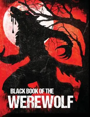 Czarna księga wilkołaka (ilustrowana) - Black Book of the Werewolf (Illustrated)