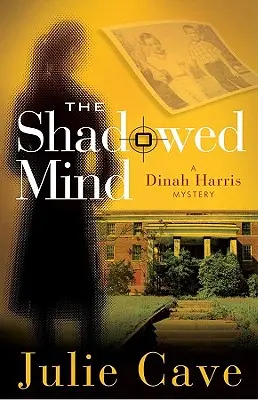 The Shadowed Mind: Tajemnica Dinah Harris - The Shadowed Mind: A Dinah Harris Mystery