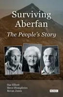 Przetrwać Aberfan: Historia ludzi - Surviving Aberfan: The People's Story