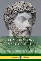 Rozmyślania Marcjusza Aureliusza - The Meditations of Marcius Aurelius