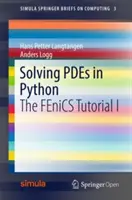 Rozwiązywanie równań różniczkowych cząstkowych w Pythonie: Samouczek FEniCS I - Solving PDEs in Python: The FEniCS Tutorial I