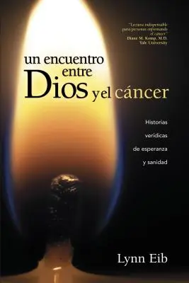 Spotkanie Boga z rakiem - Un Encuentro Entre Dios Y El Cncer