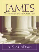 James: Podręcznik tekstu greckiego - James: A Handbook on the Greek Text