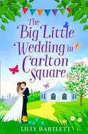 Wielkie małe wesele na Carlton Square - The Big Little Wedding in Carlton Square