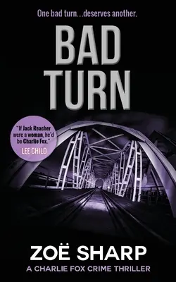Bad Turn: Seria kryminalnych thrillerów Charlie Fox - Bad Turn: Charlie Fox Crime Mystery Thriller Series