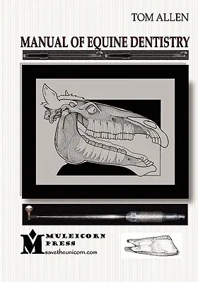 Podręcznik stomatologii koni - Manual of Equine Dentistry