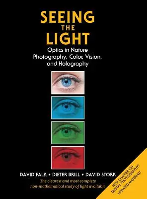 Zobaczyć światło: Optyka w przyrodzie, fotografia, kolor, widzenie i holografia (wydanie zaktualizowane) - Seeing the Light: Optics in Nature, Photography, Color, Vision, and Holography (Updated Edition)
