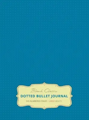 Duży Bullet Journal 8,5 x 11 w kropki (niebieski #9) w twardej oprawie - 245 ponumerowanych stron - Large 8.5 x 11 Dotted Bullet Journal (Blue #9) Hardcover - 245 Numbered Pages