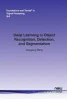 Głębokie uczenie się w rozpoznawaniu, wykrywaniu i segmentacji obiektów - Deep Learning in Object Recognition, Detection, and Segmentation