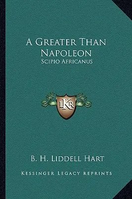 Większy niż Napoleon: Scypion Afrykański - A Greater Than Napoleon: Scipio Africanus