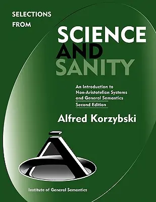 Wybrane fragmenty książki Science and Sanity, wydanie drugie - Selections from Science and Sanity, Second Edition