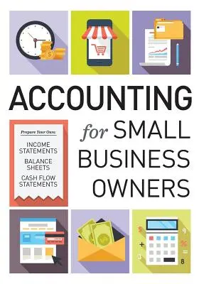 Księgowość dla właścicieli małych firm - Accounting for Small Business Owners