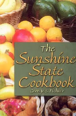 Książka kucharska Sunshine State - The Sunshine State Cookbook