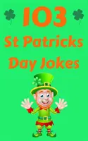 Dowcipy na Dzień Świętego Patryka - St Patricks Day Joke Book
