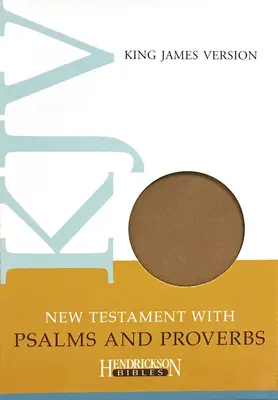 Nowy Testament z Psalmami i Księgą Przysłów - KJV - New Testament with Psalms and Proverbs-KJV