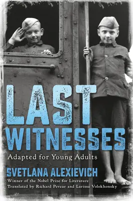 Ostatni świadkowie (adaptacja dla młodych dorosłych) - Last Witnesses (Adapted for Young Adults)