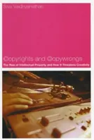 Prawa autorskie i prawa autorskie: Wzrost znaczenia własności intelektualnej i jak zagraża ona kreatywności - Copyrights and Copywrongs: The Rise of Intellectual Property and How It Threatens Creativity