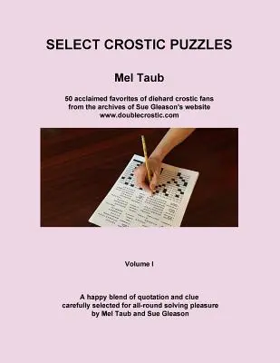 Select Crostic Puzzles: 50 uznanych faworytów zagorzałych fanów crostic z archiwów strony internetowej Sue Gleason, www.doublecrostic.com A hap - Select Crostic Puzzles: 50 acclaimed favorites of diehard crostic fans from the archives of Sue Gleason's website, www.doublecrostic.com A hap