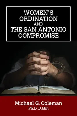 Ordynacja kobiet i kompromis z San Antonio - Women's Ordination and the San Antonio Compromise