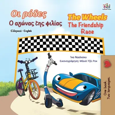 The Wheels The Friendship Race (grecko-angielska dwujęzyczna książka dla dzieci) - The Wheels The Friendship Race (Greek English Bilingual Book for Kids)